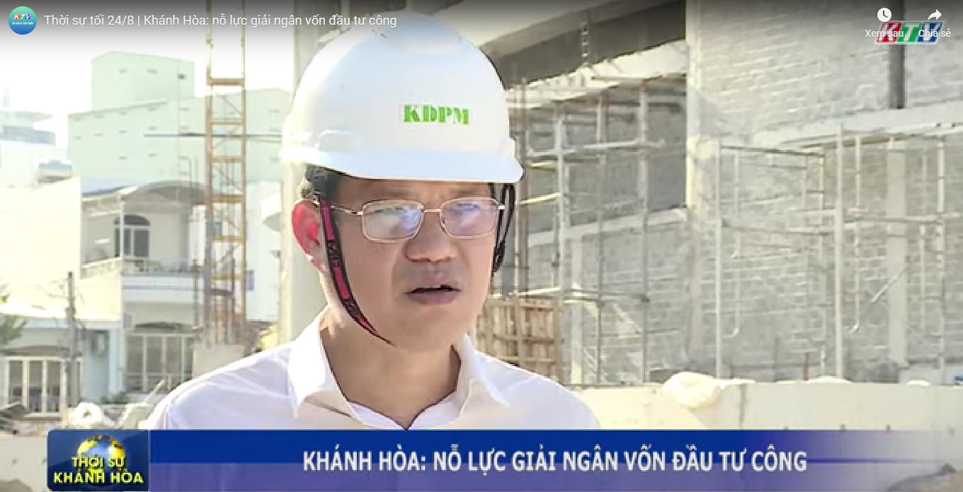 VIDEO_Ban QLDA Phát triển tỉnh Khánh Hòa nỗ lực hoàn thành nhiệm vụ giải ngân vốn đầu tư công.